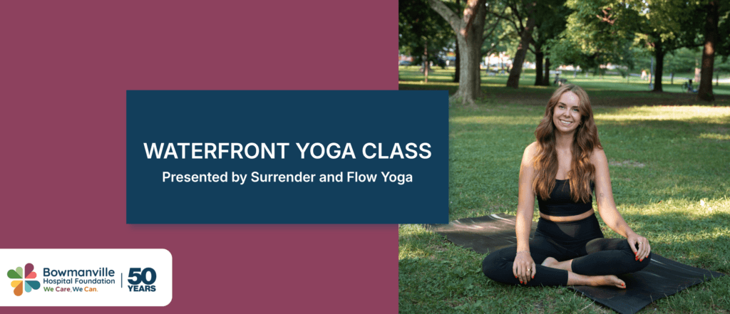 A woman seated on a yoga mat on a grassy area. Text reads: "Waterfront Yoga Class presented by Surrender & Flow Yoga" with the Bowmanville Hospital Foundation 50th anniversary logo.